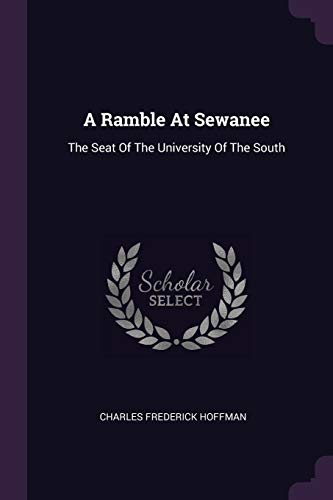 A Ramble At Sewanee: The Seat Of The University Of The South