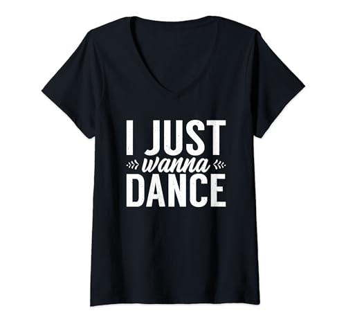 I just wanna Dance V-Neck T-Shirt