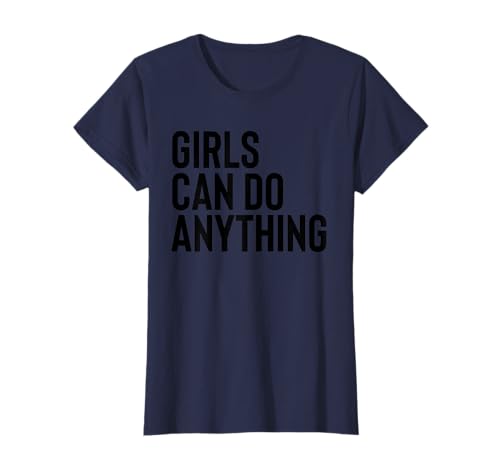 Photo de Girls Can Do Anything T-shirt pour femme Funny féministe T-Shirt