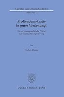 Mediendemokratie in Guter Verfassung?: Die Verfassungsrechtliche Pflicht Zur Intermedi?rsregulierung (German Edition) 3428193814 Book Cover