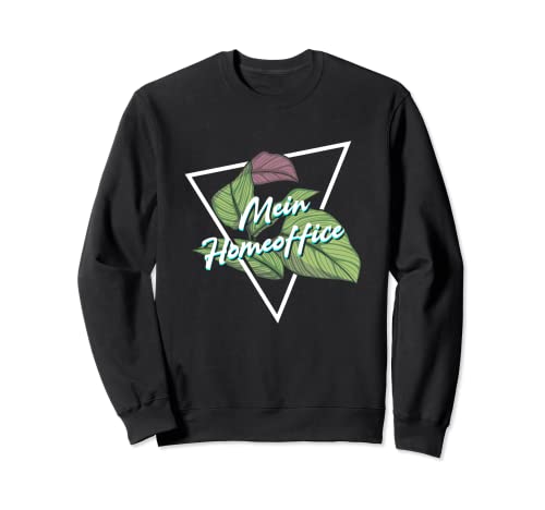 Mein Homeoffice Calatheas Büro Zimmerpflanze Pflanzen Sweatshirt