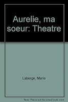 Aurélie, ma soeur 2890053393 Book Cover
