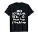 Citation humoristique « I Have A Boyfriend That's A Frigo » T-Shirt