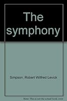 The symphony 087749245X Book Cover