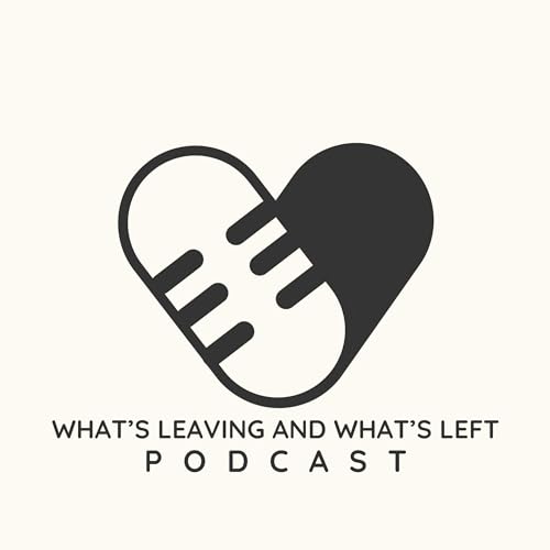 What&rsquo;s Leaving and What&rsquo;s Left cover art