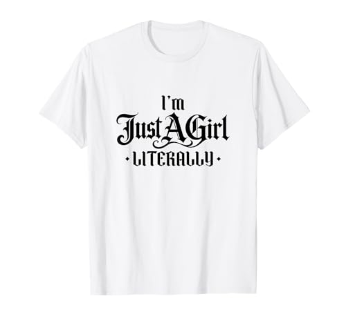 I'm Literally Just a Girl Gothic Blackletter Typography Meme T-Shirt