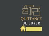 Quittance de Loyer: Carnet à Souche de 100 Feuillets | Format Horizontal 20,96 x 15,24cm | Adapté à Tout Type de Contrat Location | conforme aux obligations légales |
