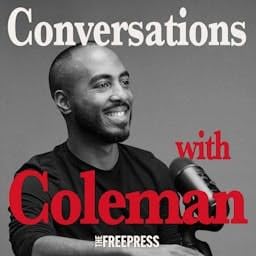 Conversations with Coleman Podcast Por The Free Press arte de portada