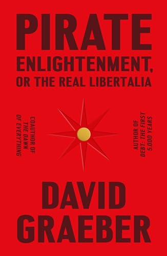 Pirate Enlightenment, or the Real Libertalia 0771004885 Book Cover