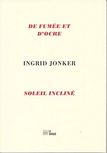 De fumée et d'ocre suivi de Soleil incliné