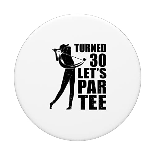 Turned 30 Let's Par Tee Golf Player Golf Driver Putter PopSockets PopGrip Interchangeable – vue 3