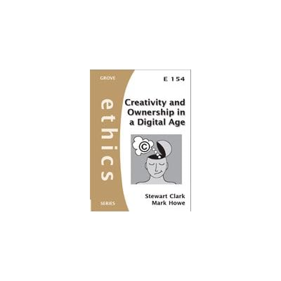 Creativity and Ownership in a Digital Age