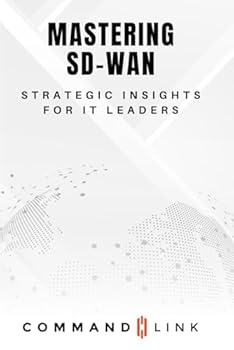 Paperback Mastering SD-WAN: Strategic Insights for IT Leaders Book