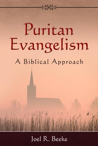Puritan Evangelism: A Biblical Approach