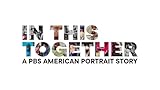In This Together: A PBS American Portrait Story