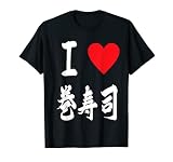 I love maki sushi asiatique japonaise Caligraphie T-Shirt
