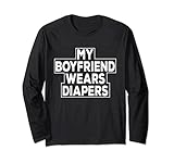 My Boyfriend Wears Windeln Baby Boy Sissy Langarmshirt