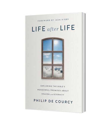 Image of Life After Life: Exploring the Bible's Wonderful Promises About Heaven and Eternity