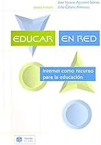 Educar En Red: Internet como recurso para la educación (NUEVAS TECNOLOGIAS)