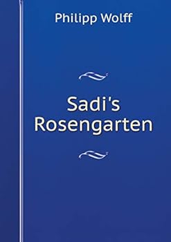 Sadi's Rosengarten