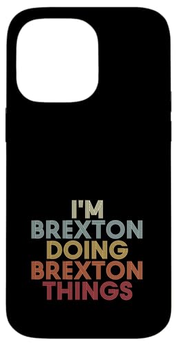 Brexton Name Brexton Personalized Name First Given �X�}�z�P�[�X iPhone 14 Pro Max �p