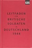 Leitfaden für britische Soldaten in Deutschland 1944: Zweisprachige Ausgabe (Englisch/Deutsch) - The Bodleian Library