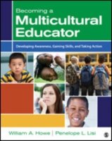 [ BECOMING A MULTICULTURAL EDUCATOR DEVELOPING AWARENESS, GAINING SKILLS, AND TAKING ACTION ] By Howe, William A. ( AUTHOR ) Mar-2013[ Paperback ]