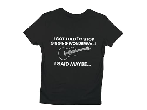 Oasis T-Shirt - I Said Maybe - Unisex 100% Cotton Sizes S to 5XL Black