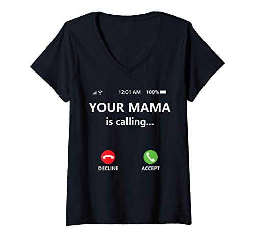 Donna Your Mama is Calling Shirt,Funny Mom Shirts for Dad,Call Mom Maglietta con Collo a V
