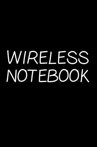 Wireless Notebook: Funny Lined Composition Note Book - Novelty Blank Journal with Lines to Write In - Sarcastic, Ironic Tech Computer Geek Humor Note ... for Mom Dad Women Men Kids Teens Gamer - 6x9 image 3