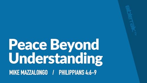 Peace Beyond Understanding