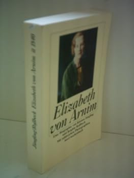 Elizabeth von Arnim. Eine Biographie.