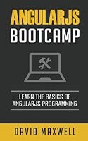 AngularJS: Bootcamp - Learn The Basics of Ruby Programming in 2 Weeks! (FREE Bonus, AngularJS 2 Programming By Example) 1532983522 Book Cover