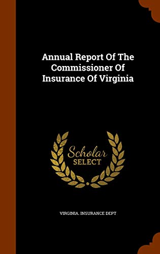 Annual Report Of The Commissioner Of Insurance Of Virginia