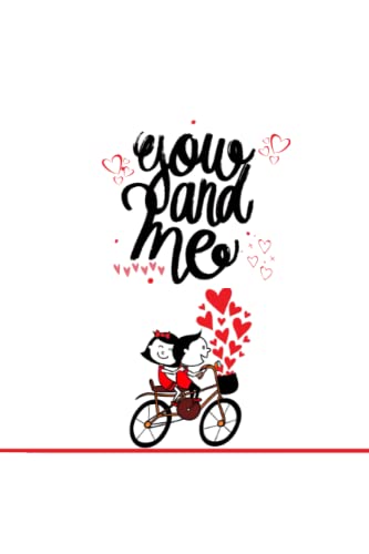 YOU AND ME : Valentine’s day gift : notebook Blush Notes gift for you husband, wife, boyfriend and girlfriend.: lined notebook/Blush Notes gift / 120 pages; 6 x 9 soft cover, matte finish.