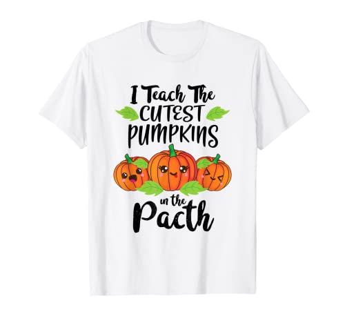 I Teach The Cutest Pumpkins - Camiseta de regalo para maestro de Halloween Camiseta