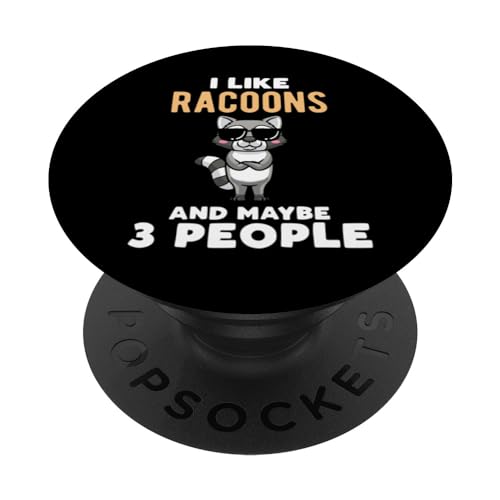 I Like Racoons And Maybe 3 People PopSockets Swappable PopGrip, Black