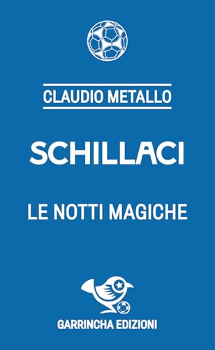 Schillaci. Le notti magiche