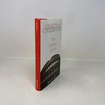 Hardcover Cruelty and civilization: The Roman games Book