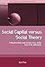 Social Capital Versus Social Theory (Routledge Studies in Contemporary Political Economy)