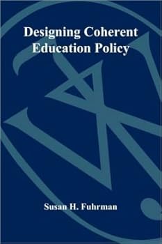 Hardcover Designing Coherent Education Policy: Improving the System (Jossey Bass Education Series) Book