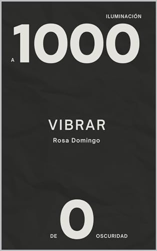 Vibrar De 0 A 1000 Psicología Para La Vida N 5 Vibrar De 0 A 1000 Psicología Para La Vida N 5