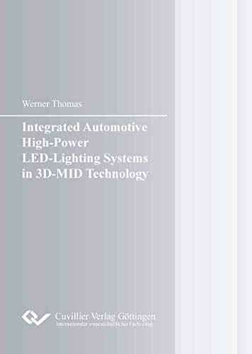 Integrated Automotive High Power LED Lighting Systems in 3D MID Technology