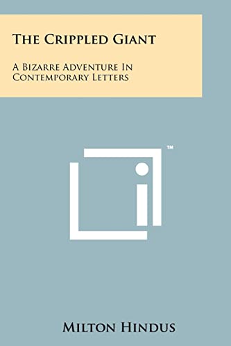 The Crippled Giant: A Bizarre Adventure in Contemporary Letters