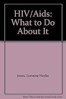 HIV/Aids: What to Do About It 053433928X Book Cover