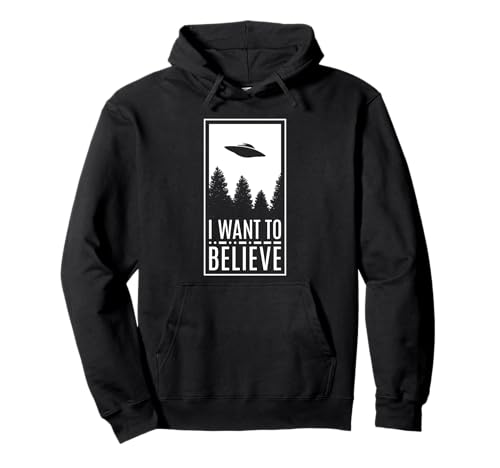 I Want To Believe UFO Alien Believer - Platillo volador Sudadera con Capucha