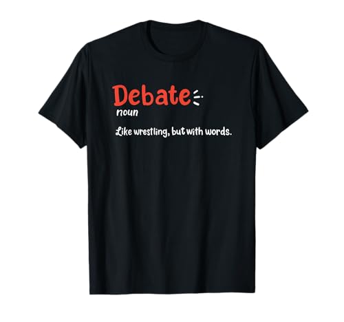 Debater Public Speaking Debate Team Définition du débat drôle T-Shirt