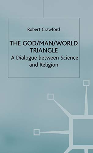 The God/Man/World Triangle: A Dialogue Between Science and Religion