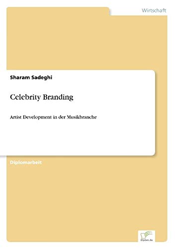 Celebrity Branding: Artist Development in der Musikbranche