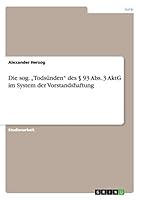 Die Sog. Todsunden" Des 93 ABS. 3 Aktg Im System Der Vorstandshaftung 3656881855 Book Cover